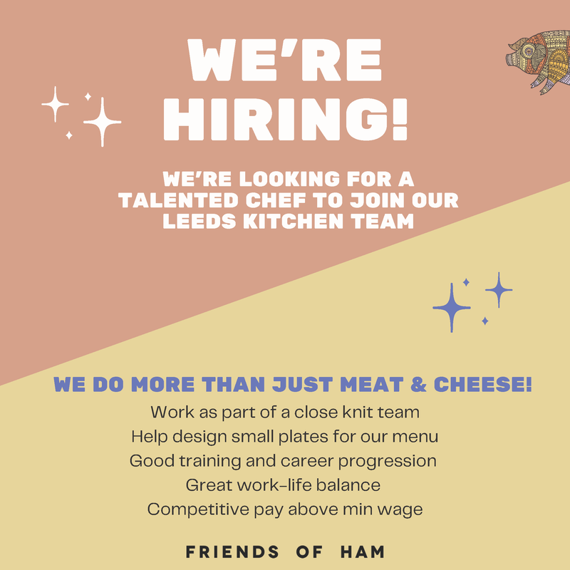 we're hiring talented chefs at friends of ham leeds