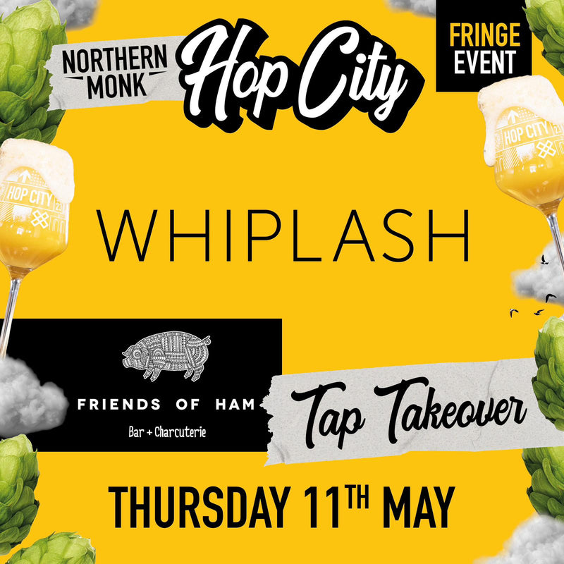 whiplash brewery event at friends of ham leeds part of hop city 2023